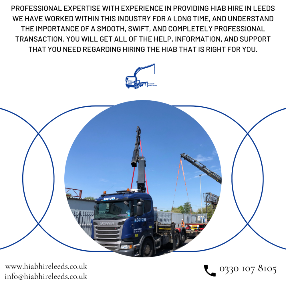 Professional expertise with experience in providing Hiab hire in Leeds